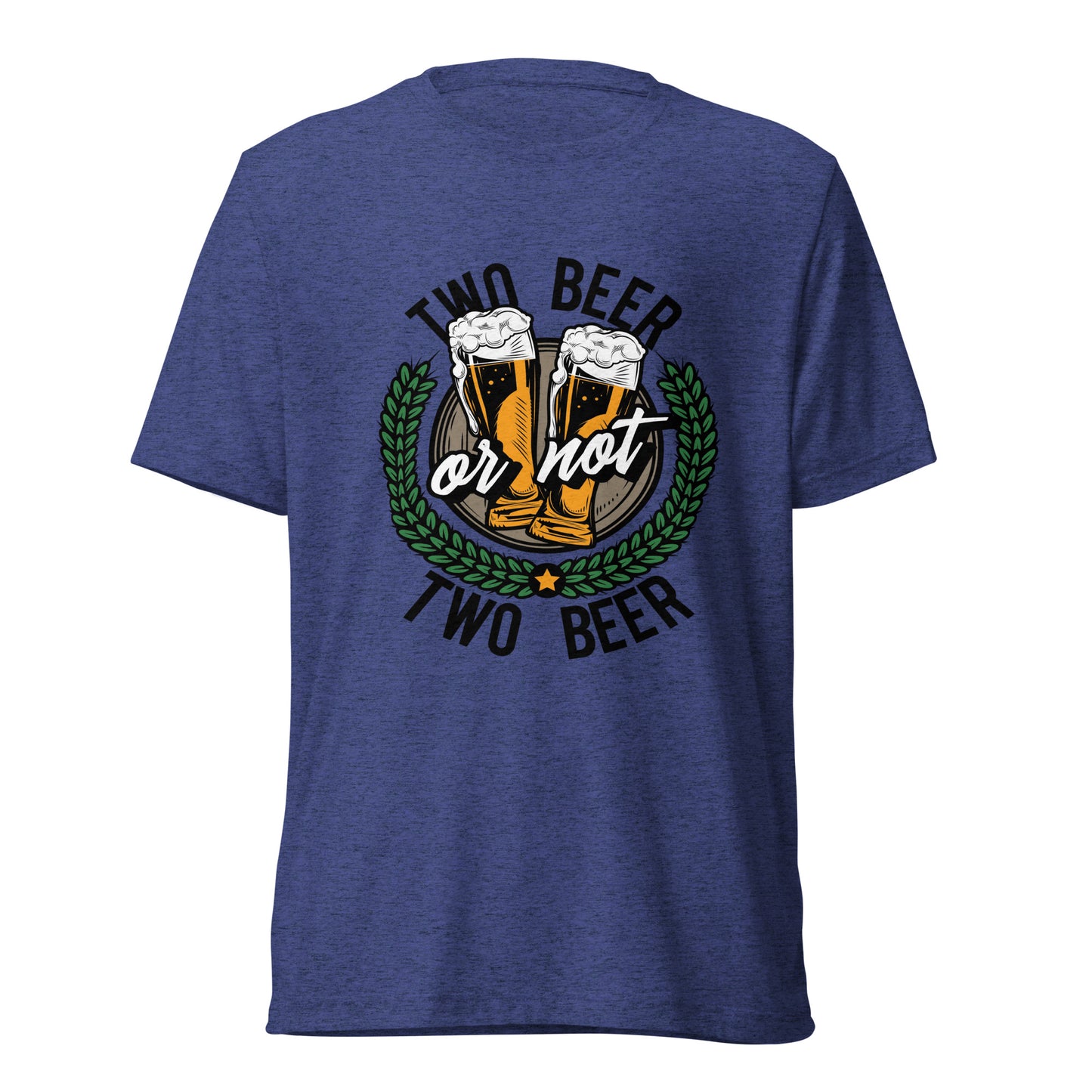 Two Beer or Not Two Beer Unisex T-Shirt